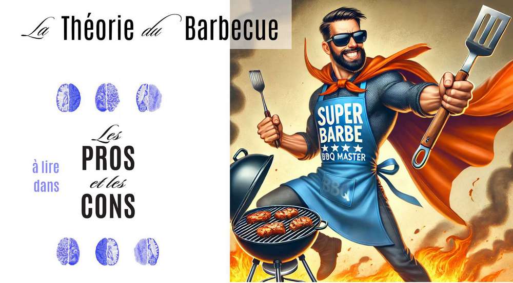 La Théorie du Barbecue, ou la loi de l'ego